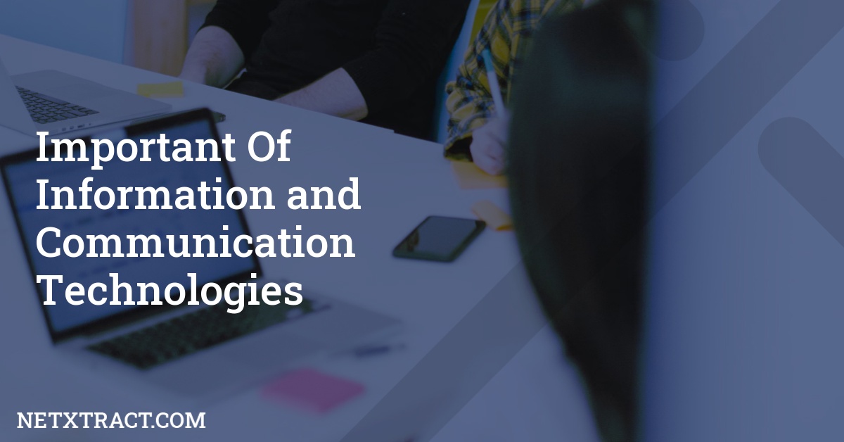 Important Of Information and Communication Technologies