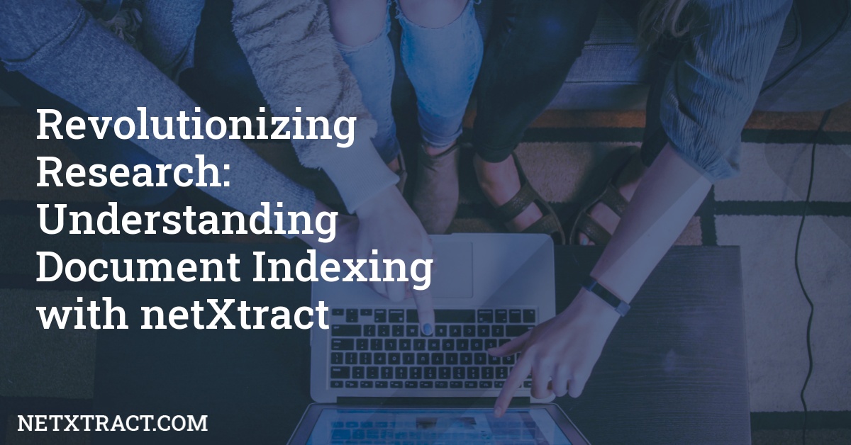 Revolutionizing Research: Understanding Document Indexing with netXtract