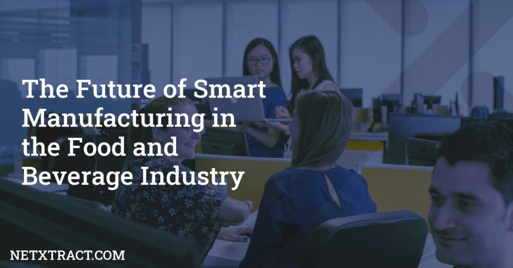 The Future of Smart Manufacturing in the Food and Beverage Industry ...