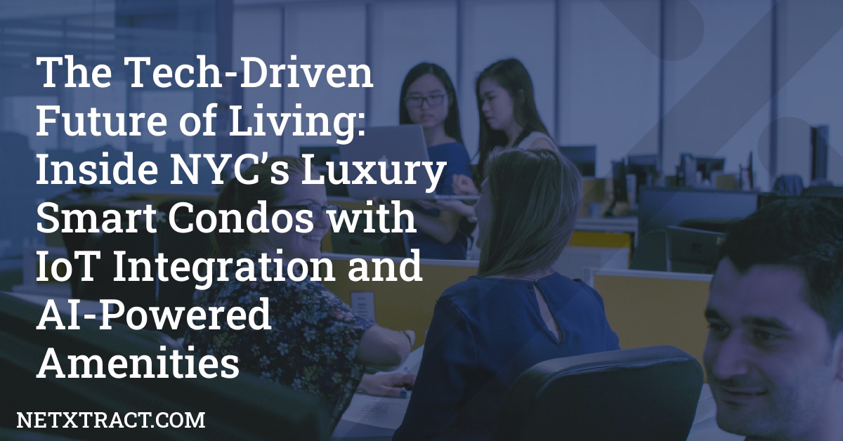 The Tech-Driven Future of Living: Inside NYC’s Luxury Smart Condos with IoT Integration and AI-Powered Amenities
